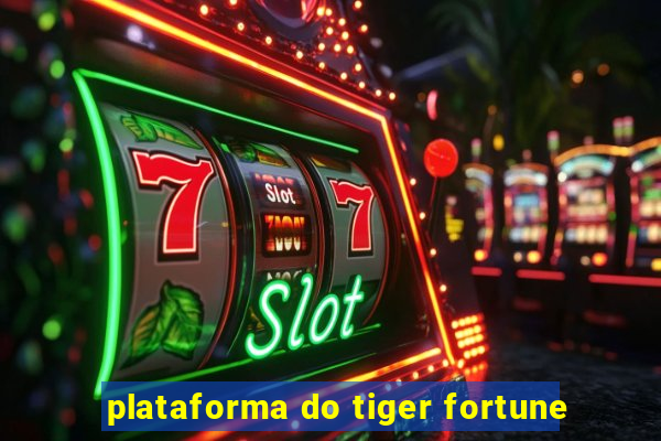 plataforma do tiger fortune